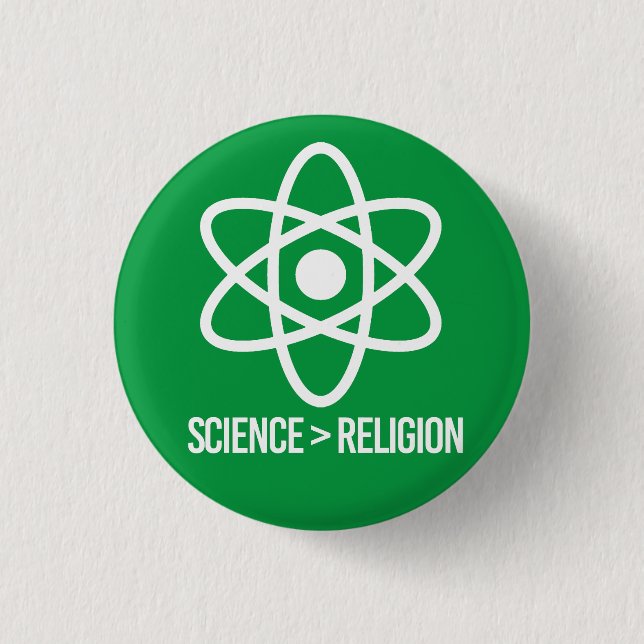 Science is greater than Religion 1 Inch Round Button (Front)