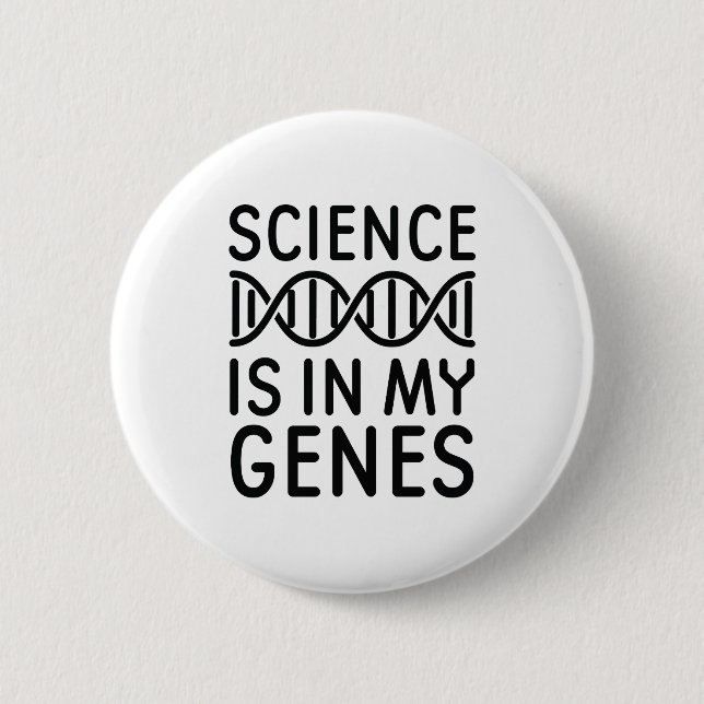 Science Is In My Genes 2 Inch Round Button (Front)