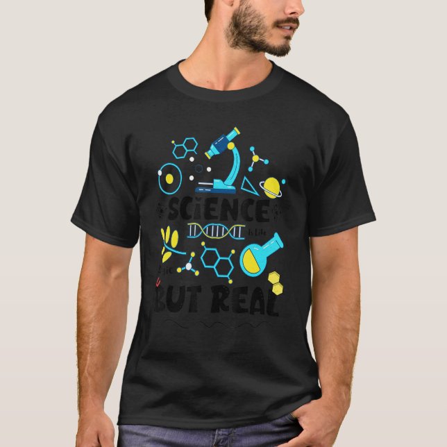 Science Is Like Magic But Real Quote Funny T-Shirt (Front)