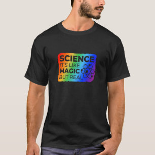 Science Is Like Magic But Real  Rainbow Colour Lgb T-Shirt