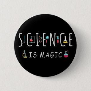 Science is magic 2 inch round button