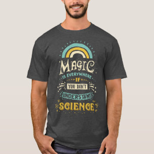 Science is Magic T-Shirt