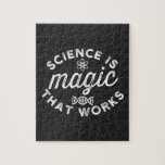 SCIENCE IS MAGIC THAT WORKS JIGSAW PUZZLE<br><div class="desc">FUNNY</div>