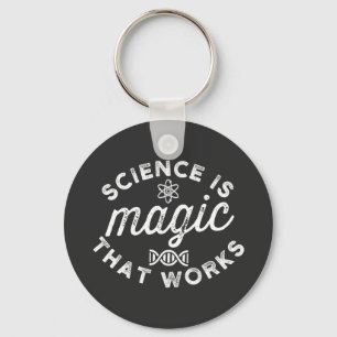 SCIENCE IS MAGIC THAT WORKS KEYCHAIN