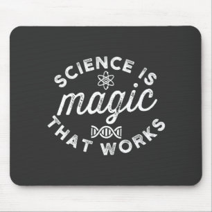 SCIENCE IS MAGIC THAT WORKS MOUSE PAD