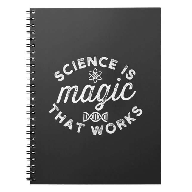 SCIENCE IS MAGIC THAT WORKS NOTEBOOK (Front)