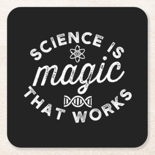 SCIENCE IS MAGIC THAT WORKS SQUARE PAPER COASTER