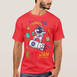 Science Is My Jam Astronaut Back to School Explor T-Shirt