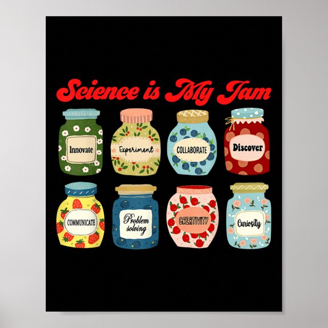 Science Is My Jam Chemistry Biology Physics Teache Poster (Front)
