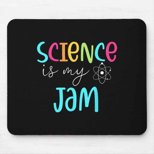 Science Is My Jam Cute Science Teacher Appreciatio Mouse Pad (Front)