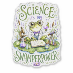 Science is my Swamperpower Frog Scientist