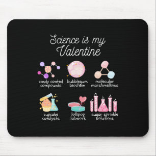 Science Is My Valentine Chemistry Biology Physics Mouse Pad