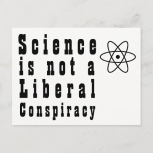 "Science is Not a Liberal Conspiracy" Editable Postcard