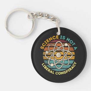 Science Is Not A Liberal Conspiracy Keychain