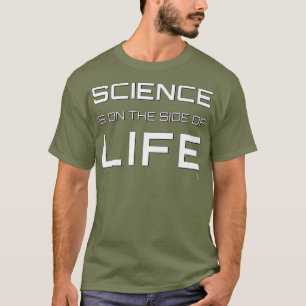 Science is on the Side of Life ProLife Premium T-Shirt