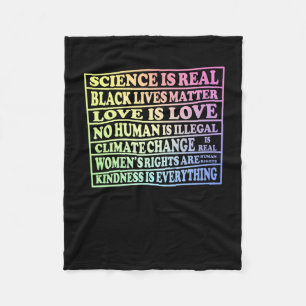 Science Is Real - Black Lives - Love Is Love - Fleece Blanket