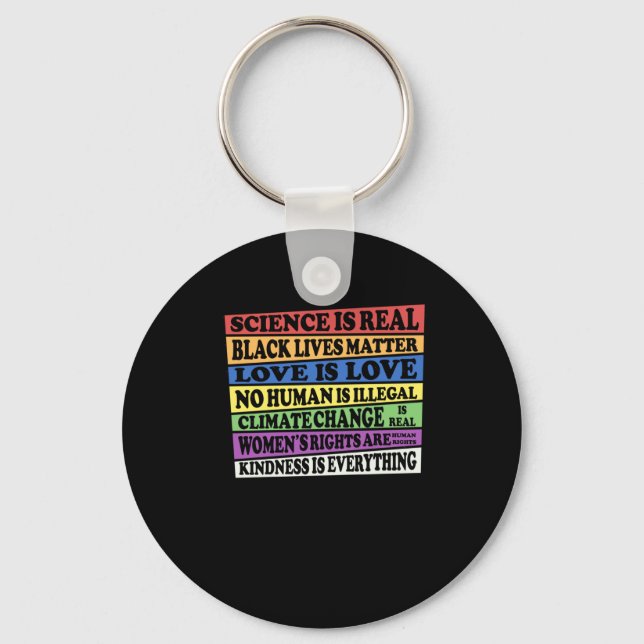 Science Is Real - Black Lives - Love Is Love - Keychain (Front)
