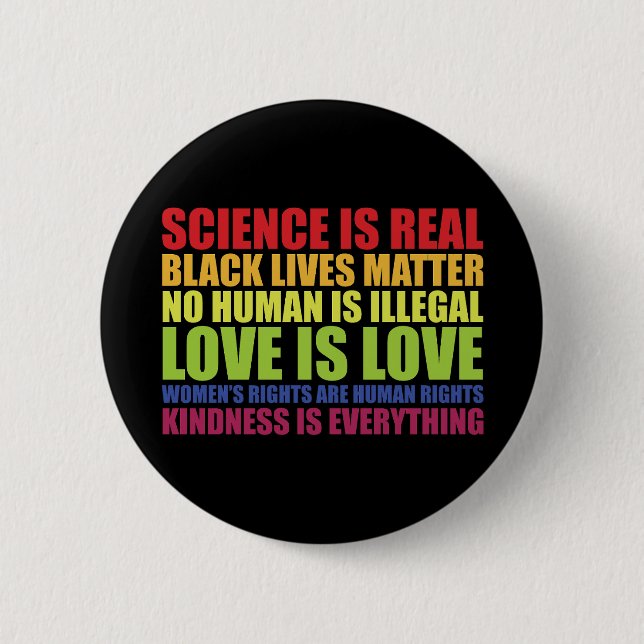 Science Is Real Black Lives Matter LGBT Pride  2 Inch Round Button (Front)