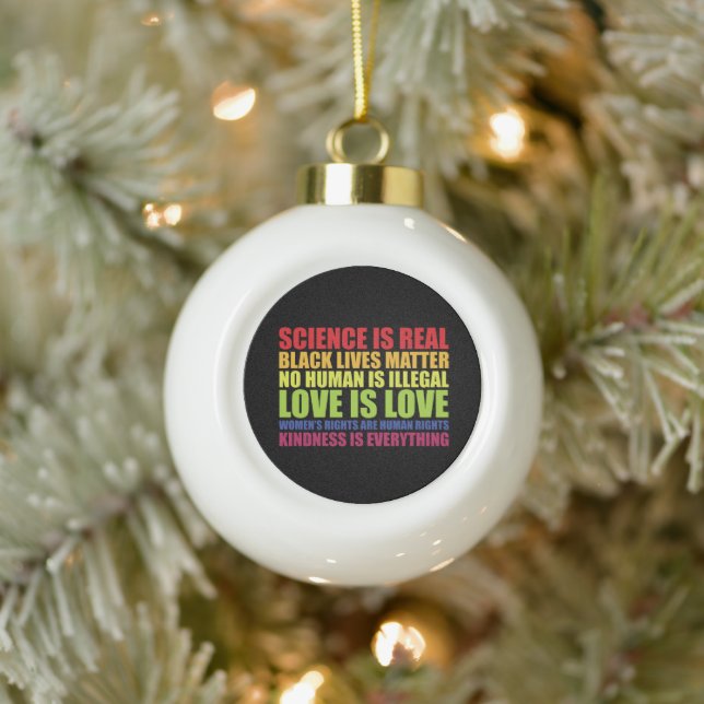 Science Is Real Black Lives Matter LGBT Pride  Ceramic Ball Christmas Ornament (Tree)