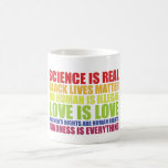 Science Is Real Black Lives Matter LGBT Pride  Coffee Mug<br><div class="desc">Science Is Real Black Lives Matter LGBT Pride</div>