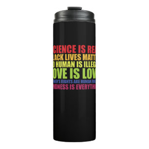Science Is Real Black Lives Matter LGBT Pride Thermal Tumbler