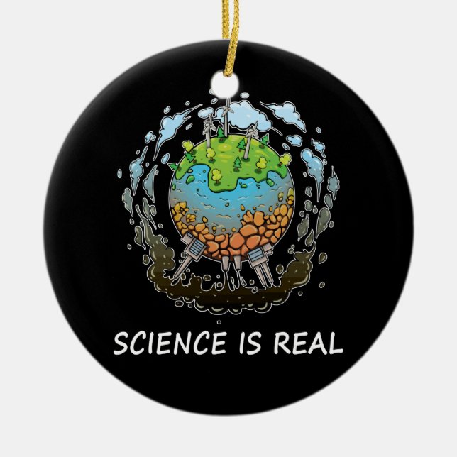 Science Is Real Global Warming Environmental Nasty Ceramic Ornament (Front)