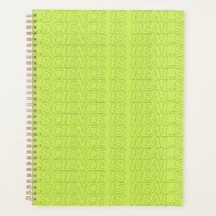 "Science is real" - Neon green Planner