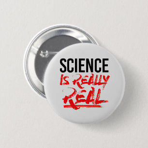SCIENCE IS REALLY REAL 2 INCH ROUND BUTTON