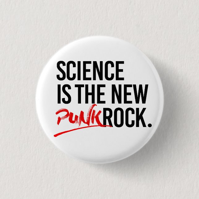 Science is the new punk rock 1 inch round button (Front)