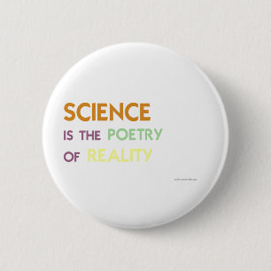 Science is the Poetry of Reality 2 Inch Round Button