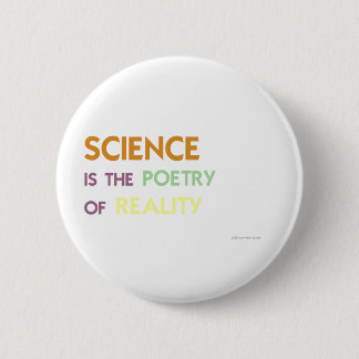 Science is the Poetry of Reality 2 Inch Round Button