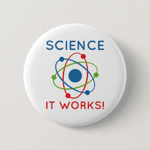 Science It Works! 2 Inch Round Button