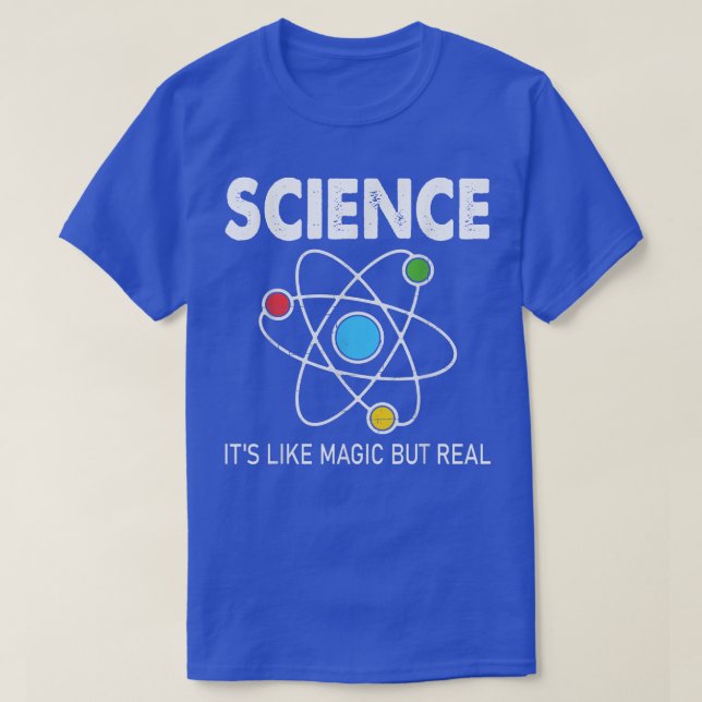 Science It's Like Magic But Real Science Teacher G T-Shirt (Design Front)