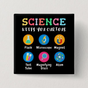 Science keeps you curious 2 inch square button