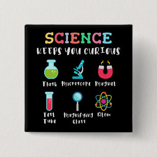 Science keeps you curious 2 inch square button