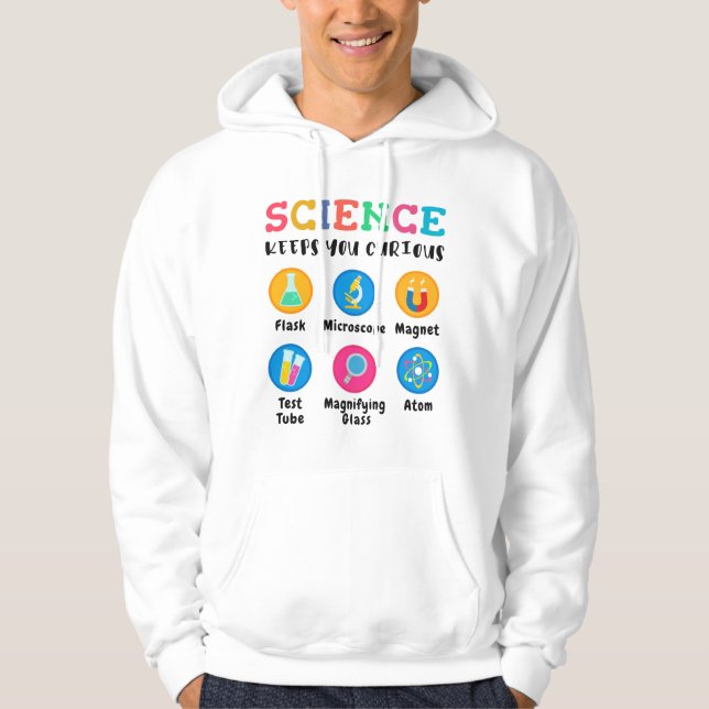 Science keeps you curious hoodie (Front)