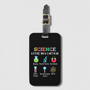 Science keeps you curious luggage tag