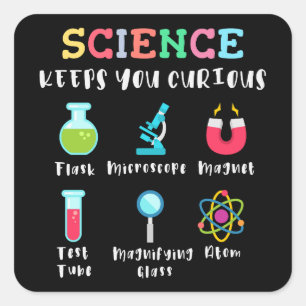 Science keeps you curious square sticker