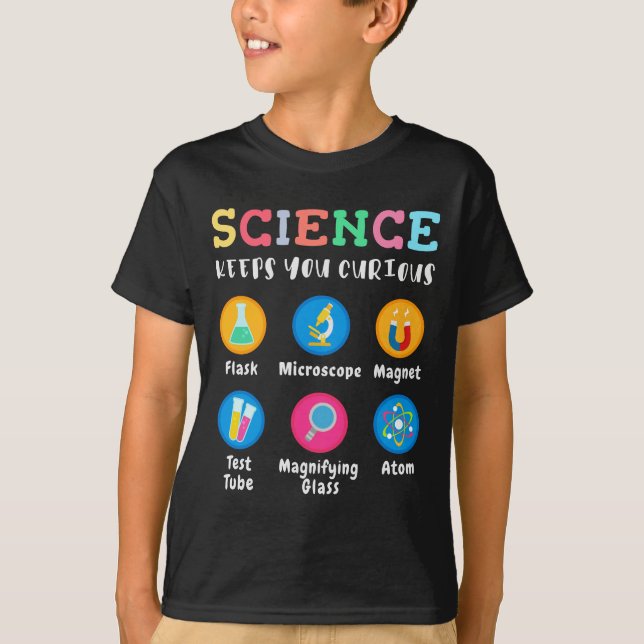 Science keeps you curious T-Shirt (Front)