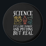Science Like Magic and Potion Geek Nerd Scientist Magnet<br><div class="desc">Science. It’s Like Magic and Potion But Real. Inspirational science design for those who believe in scientific proof, lab experiment and research. Cool motivational merchandise for science teacher, scientist and students. Perfect for science geek, nerd, high school teacher and student who love biology, physics and chemistry. Great Christmas gift and...</div>