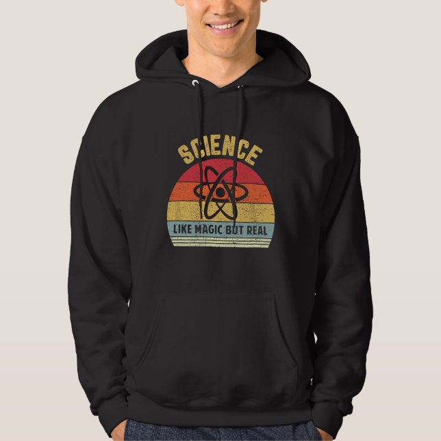 Science Like Magic But Real Funny Retro Science Te Hoodie (Front)