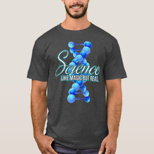 Science Like Magic But Real Funny Scientists Shirt