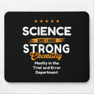 Science Lover With Emotional Chemistry ~ Funny Val Mouse Pad