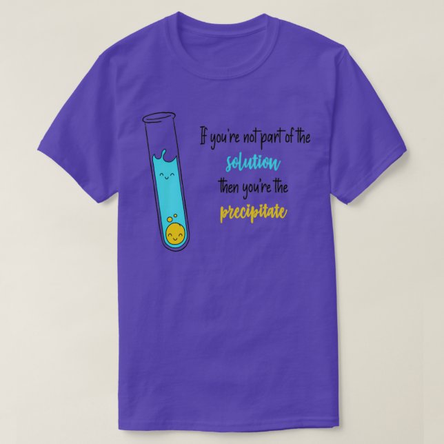 Science Loverx27s Chemistry Solutions Design T-Shirt (Design Front)