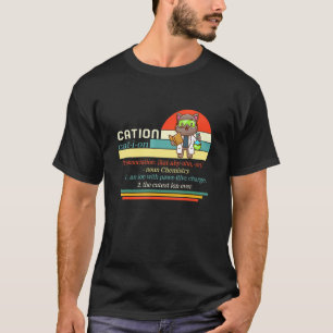 Science Nerd Cation Cute Pawsitive Chemistry Scien T-Shirt