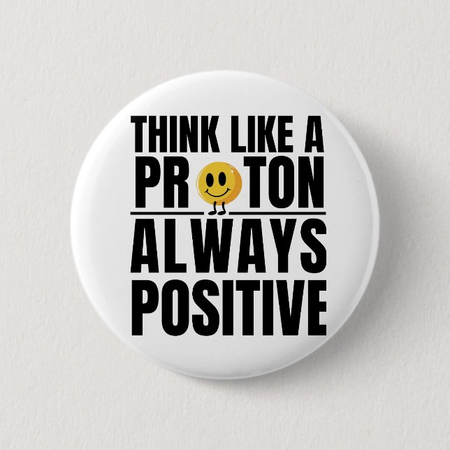 Science nerd positive proton Chemistry teacher 2 Inch Round Button (Front)