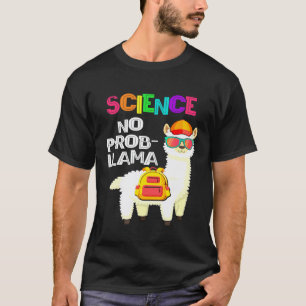 Science No Prob Llama First Day Of School T-Shirt