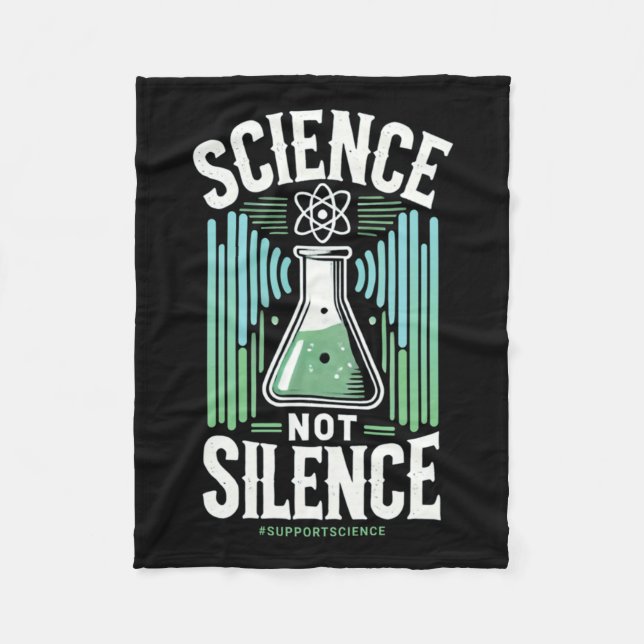 Science Not Silence Support Science Awareness Fleece Blanket (Front)
