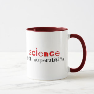 Science Not Superstition Mug