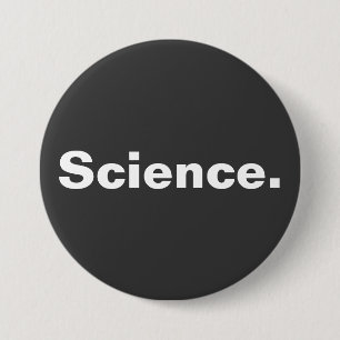Science one word minimalism design  3 inch round button